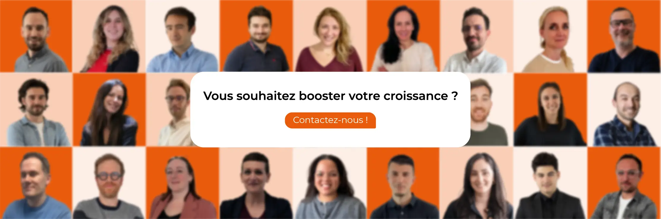 "Vous souhaitez booster votre croissance ? Contactez-nous"